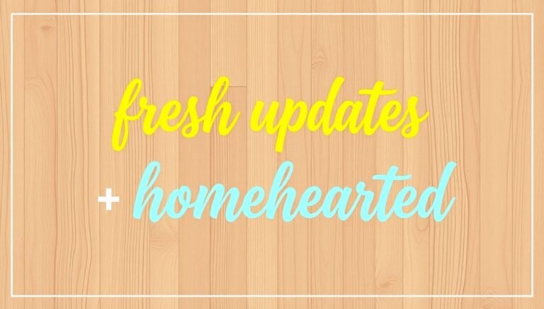 fresh updates homehearted