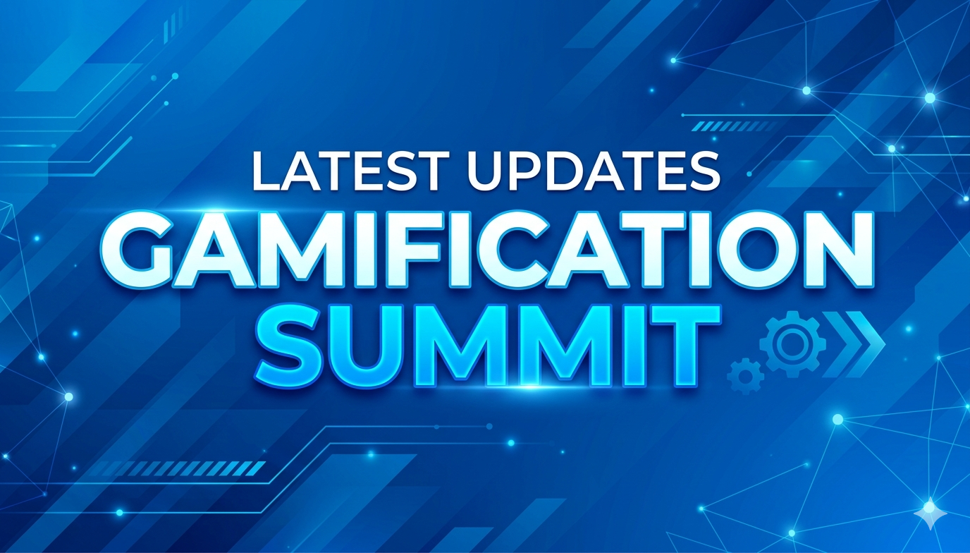 latest updates gamificationsummit